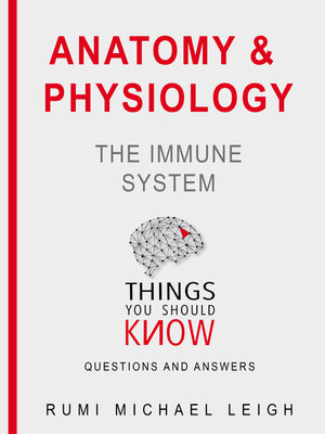 cover image of Anatomy and Physiology: The Immune System
